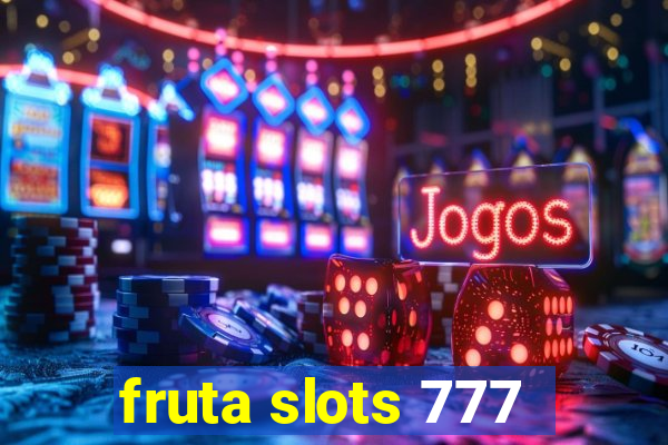 fruta slots 777 - mega jackpot